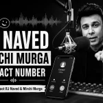 RJ Naved Mirchi Murga Contact Number