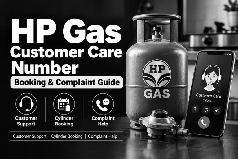 HP Gas Customer Care Number, Booking & Complaint Guide